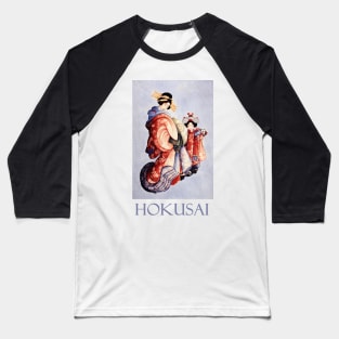 Oiran and Kamuro by Katsushika Hokusai Baseball T-Shirt